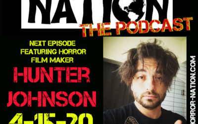 Horror Nation: The Podcast. Episode 2 – Hunter Johnson