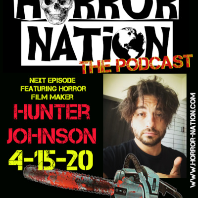 Horror Nation: The Podcast. Episode 2 – Hunter Johnson