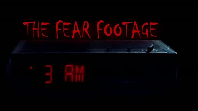 THE FEAR FOOTAGE 3AM (2021)
