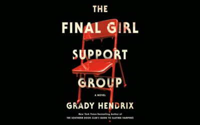 HORROR BOOK REVIEW: THE FINAL GIRL SUPPORT GROUP BY GRADY HENDRIX (2021)