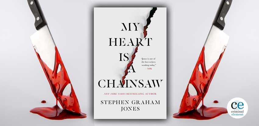 MY HEART IS A CHAINSAW: STEPHEN GRAHAM JONES  (2021)