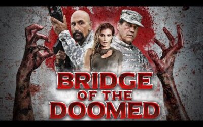 FILM REVIEW: BRIDGE OF THE DOOMED￼